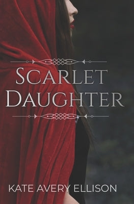 Scarlet Daughter by Ellison, Kate Avery