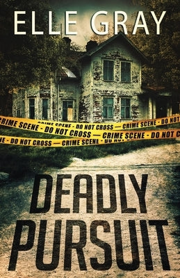 Deadly Pursuit: (Arrington Mystery) by Gray, Elle