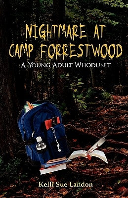 Nightmare at Camp Forrestwood: A Young Adult Whodunit by Landon, Kelli Sue