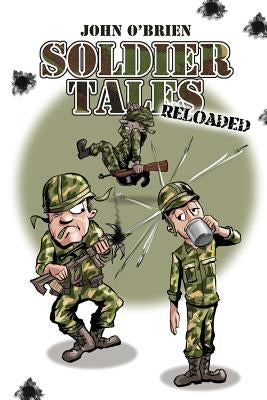 Soldier Tales - Reloaded by O'Brien, John