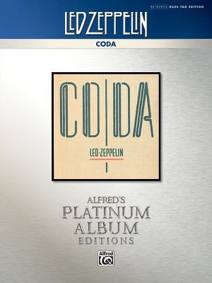 Led Zeppelin -- Coda Platinum Bass Guitar: Authentic Bass Tab by Led Zeppelin