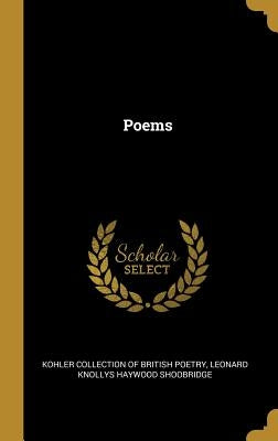 Poems by Kohler Collection of British Poetry