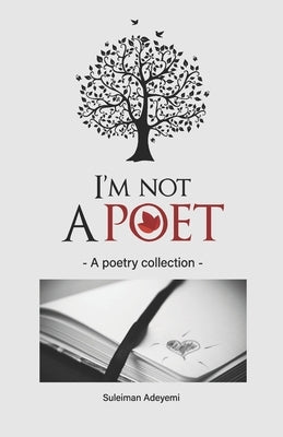 I'm not a poet by Adeyemi, Suleiman