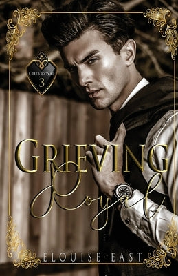 Grieving Royal by East, Elouise