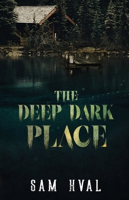 The Deep Dark Place by Hval, Sam
