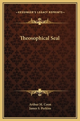 Theosophical Seal by Coon, Arthur M.