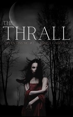 The Thrall by Gadziala, Jessica