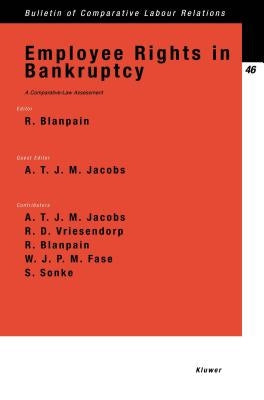 Employee Rights in Bankruptcy, A Comparative-Law Assessment by Blanpain, Roger