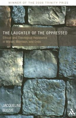 The Laughter of the Oppressed by Bussie, Jacqueline A.