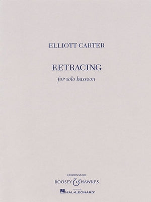 Retracing: For Solo Bassoon by Carter, Elliott
