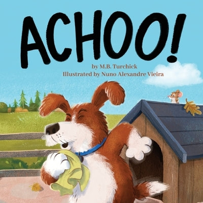 Achoo! by Turchick, M. B.