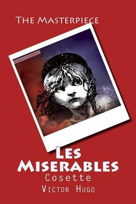 Les Miserables: Cosette by Hugo, Victor