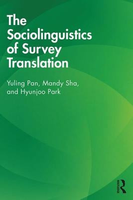 The Sociolinguistics of Survey Translation by Pan, Yuling