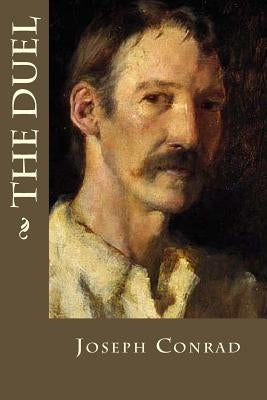 The Duel by Conrad, Joseph