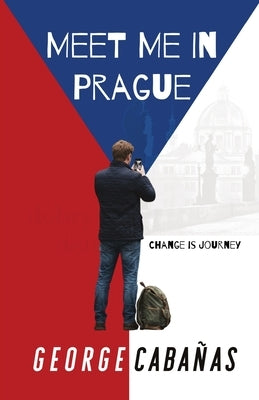 Meet Me in Prague by Cabanas, George