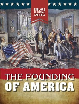 The Founding of America by Gilman, Sarah