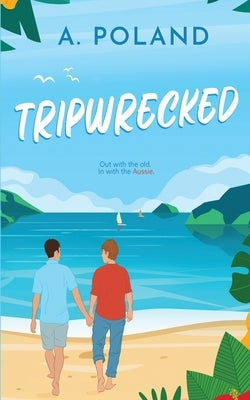 Tripwrecked by Poland, A.