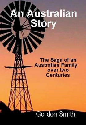 An Australian Story by Smith, Gordon