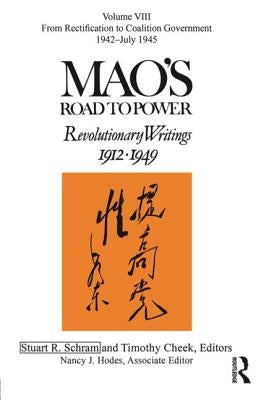 Mao's Road to Power: Revolutionary Writings: Volume VIII by Schram, Stuart