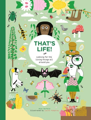That's Life!: Looking for the Living Things All Around You by Barfield, Mike