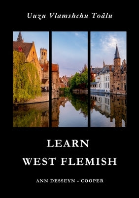 Learn West Flemish: Introduction to Conversation by Desseyn -. Cooper, Ann