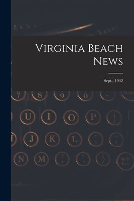Virginia Beach News; Sept., 1942 by Anonymous