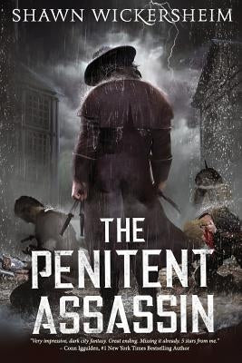 The Penitent Assassin by Wickersheim, Shawn