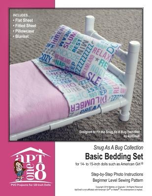 Snug As A Bug Collection: Basic Bedding Set: Beginner-Level PVC Project for 14- to 15-inch Dolls by Rutten, Kristin