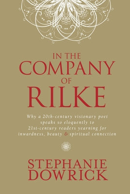 In the Company of Rilke by Dowrick, Stephanie