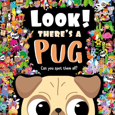 Look! There's a Pug: Look and Find Book by Igloobooks