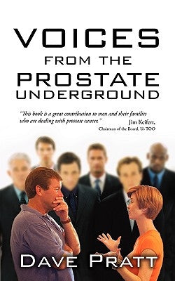 Voices from the Prostate Underground by Pratt, Dave