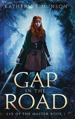 Gap in the Road by Munson, Katherine
