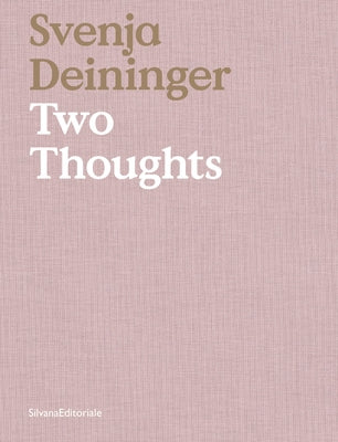 Svenja Deininger: Two Thoughts by Deininger, Svenja