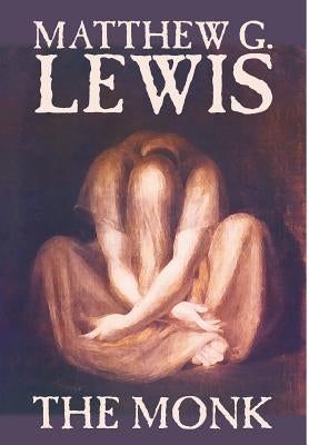 The Monk by Matthew G. Lewis, Fiction, Horror by Lewis, Matthew G.