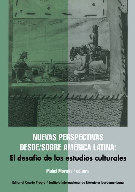 Nuevas Perspectivas Desde/Sobre América Latina: El Desafío de Los Estudios Culturales by Moraña, Mabel