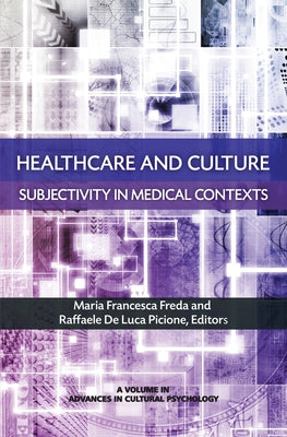 Healthcare and Culture: Subjectivity in Medical Contexts by Freda, Maria Francesca