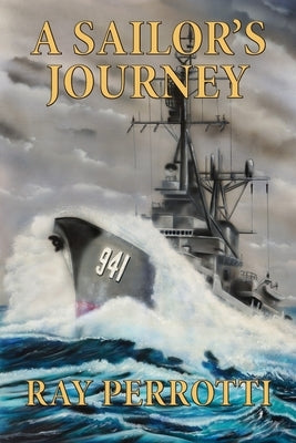 A Sailor's Journey by Perrotti, Raymond J.