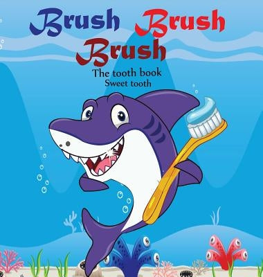 Brush Brush Brush: Tooth Book by Treasures, Sunday
