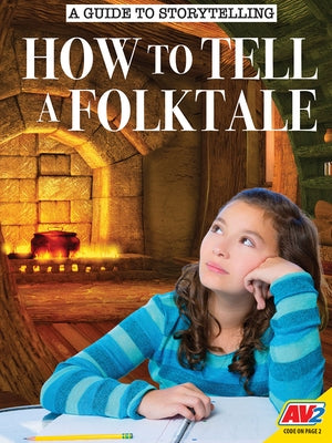 How to Tell a Folktale by Alexander, Carol