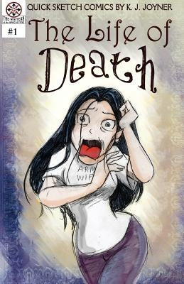 The Life of Death by Joyner, K. J.