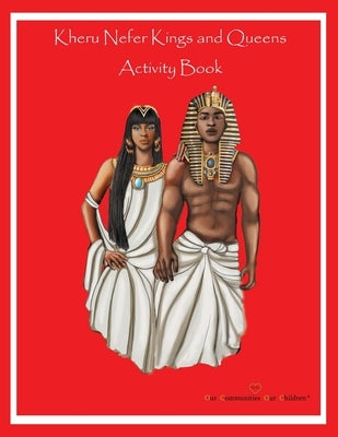 Kheru Nefer Kings and Queens Educational Activity Book by Shaaim Maa, Obi Publishing