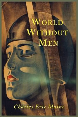 World Without Men by Maine, Charles Eric
