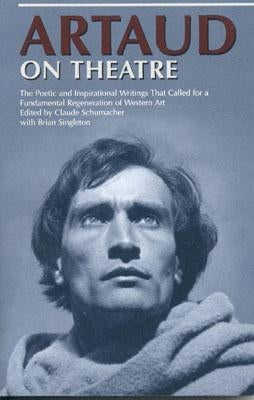 Artaud on Theatre by Schumacher, Claude