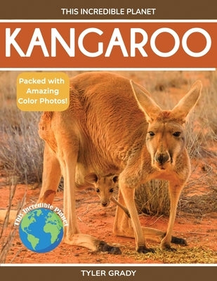 Kangaroo: Fascinating Animal Facts for Kids by Grady, Tyler