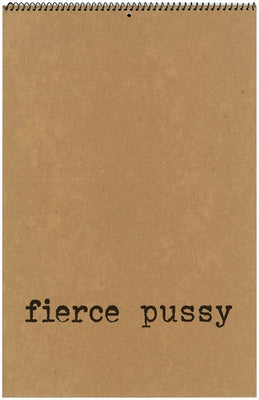 Fierce Pussy by Pussy, Fierce
