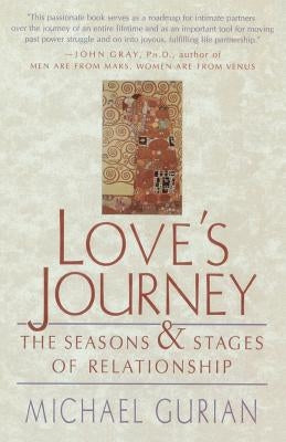 Love's Journey: The Seasons and Stages of Relationship by Gurian, Michael