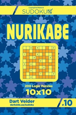Sudoku Nurikabe - 200 Logic Puzzles 10x10 (Volume 10) by Veider, Dart