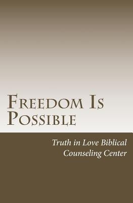 Freedom Is Possible by Lamb, Warren G.