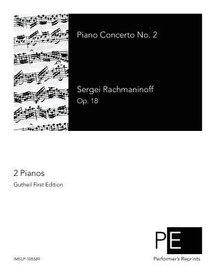 Piano Concerto No. 2 by Rachmaninoff, Sergei