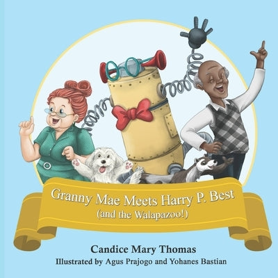 Granny Mae Meets Harry P. Best (and the Walapazoo) by Prajogo, Agus